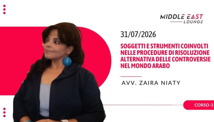 SOGGETTI E STRUMENTI COINVOLTI NELLE PROCEDURE DI RISOLUZIONE ALTERNATIVA DELLE CONTROVERSIE NEL MONDO ARABO